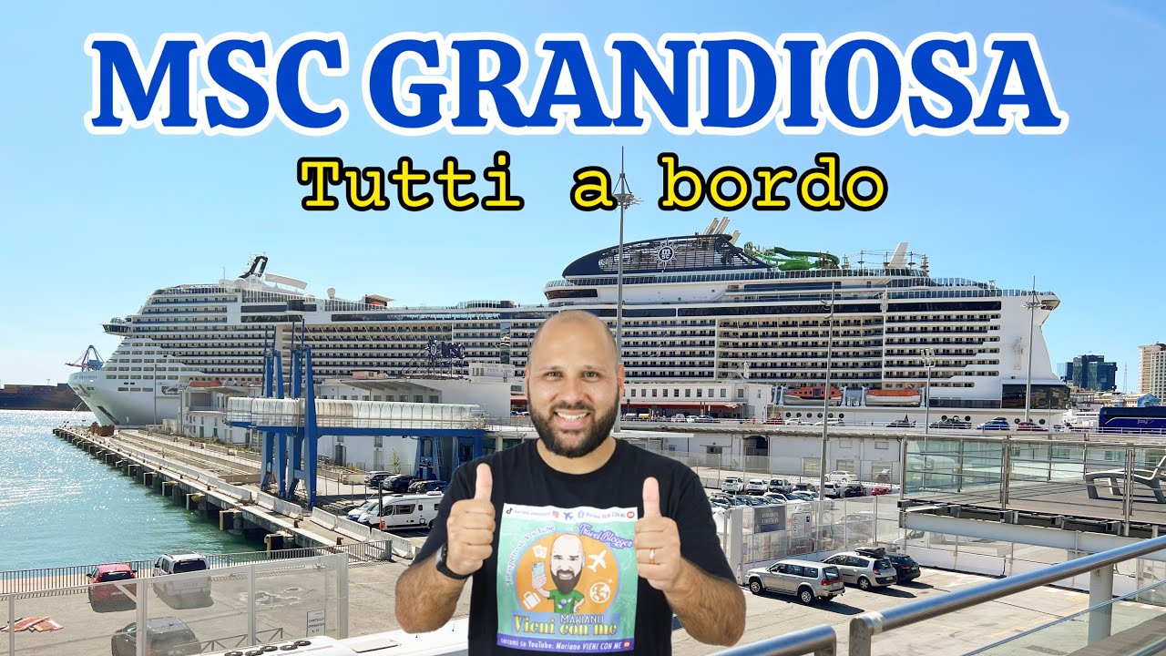 MSC GRANDIOSA tutti a bordo. (Vlog2023)