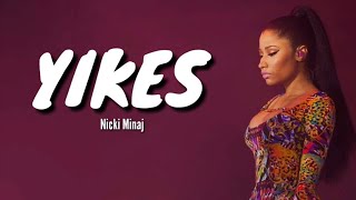 Nicki Minaj - Yikes (Lyrics)