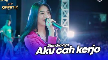 AKU CAH KERJO - DIANDRA AYU - LIVE SIMPATIK MUSIC - SESTAN BALI