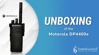 Motor DP4400E Two Way Radio Unboxing Motor DP4400E Two Way Radio Unboxing