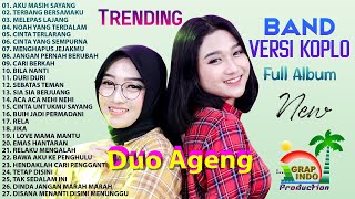 AKU MASIH SAYANG - Band Versi Koplo DUO AGENG Full Album Terbaru 🌷 GRAPINDO Film 🌹 Ridwanullah