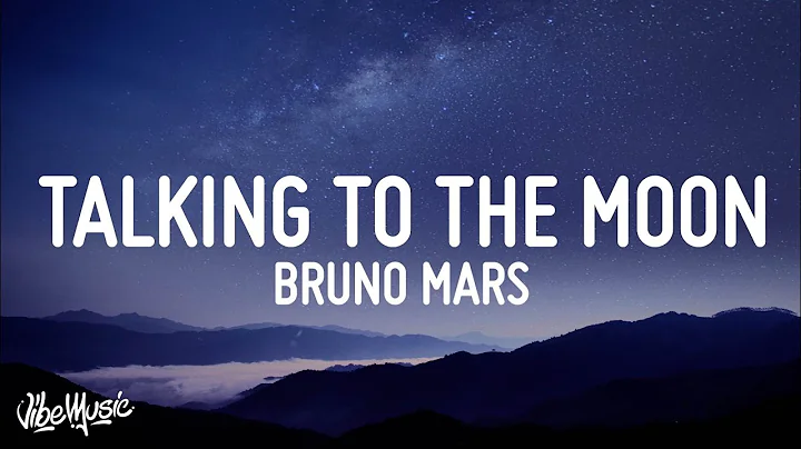 Bruno Mars - Talking To The Moon (Lyrics) - DayDayNews