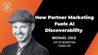GTM Innovators: The GEO Playbook - How Partner Marketing Fuels AI Discoverability with Michael Cole
