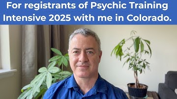 For registrants of Psychic Training Intensive 2025 with Sean McNamara - Next Steps After Registering