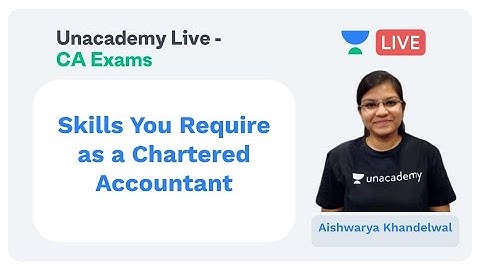 Skills Required as a Chartered Accountant | CA Aishwarya Khandelwal | Unacademy Live - CA