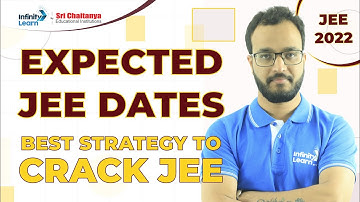 JEE Mains 2022 Expected Dates || 45 Days Best Strategy to Crack JEE || #JEE2022 || Infinity Learn