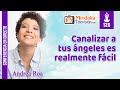 Canalizar a tus ángeles es realmente fácil, por Andrea Roa