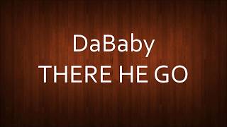 DaBaby - THERE HE GO [Lyrics]