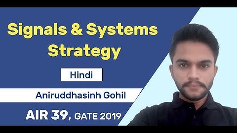 How to Prepare Signal & Systems for GATE Exam? | GATE 2019 Topper