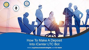 How To Make A Deposit Into iCenter LTC Bot
