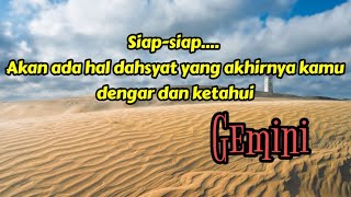 gemini Siapsiapakan Ada Hal Dahsyat Yang Akhirnya Kamu Dengar Dan Ketahui 