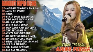Download Lagu JANGAN TUNGGU LAMA LAMA, CINTA LUAR BIASA - FULL ALBUM DANGDUT KOPLO AJENG FEBRIA VIRAL TERBARU 2026 MP3