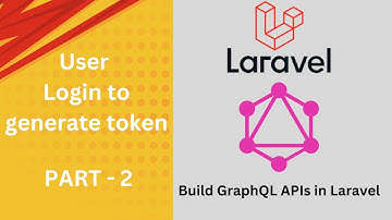 #2 User Lgoin in laravel and graphql - Laravel and graphql