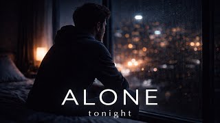 Alone Tonight - 3AM Deep House Vibes