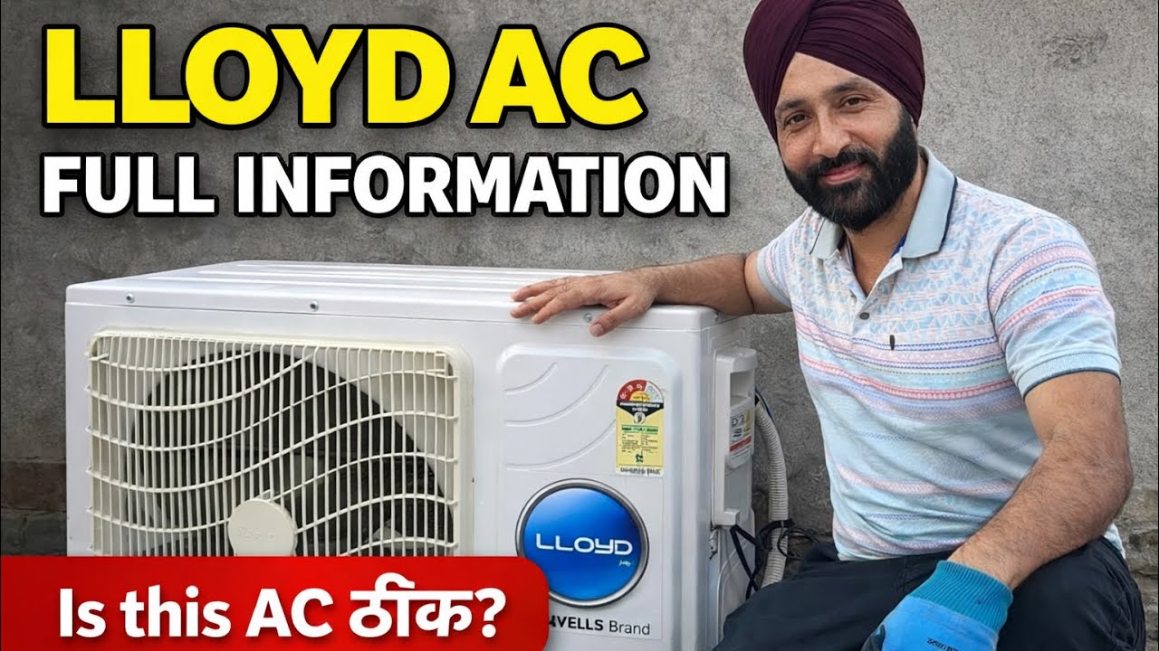 Lloyd Fixed Speed AC ਲੈਣਾ ਚਾਹੀਦਾ ਜਾਂ ਨਹੀਂ? | Full Review Punjabi.  Information lloyd 1.5Ton Ac