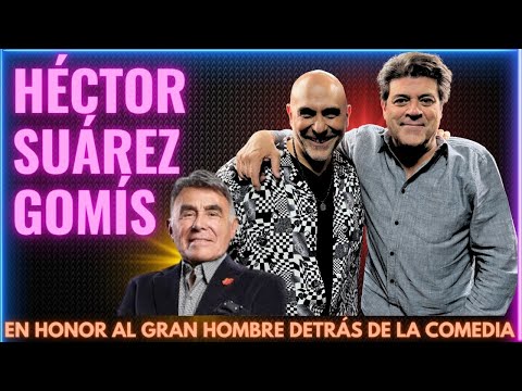 Héctor Suárez Gomís: POLÍTICA, Stand Up y comedia; La historia de amor con su papá, Héctor Suárez