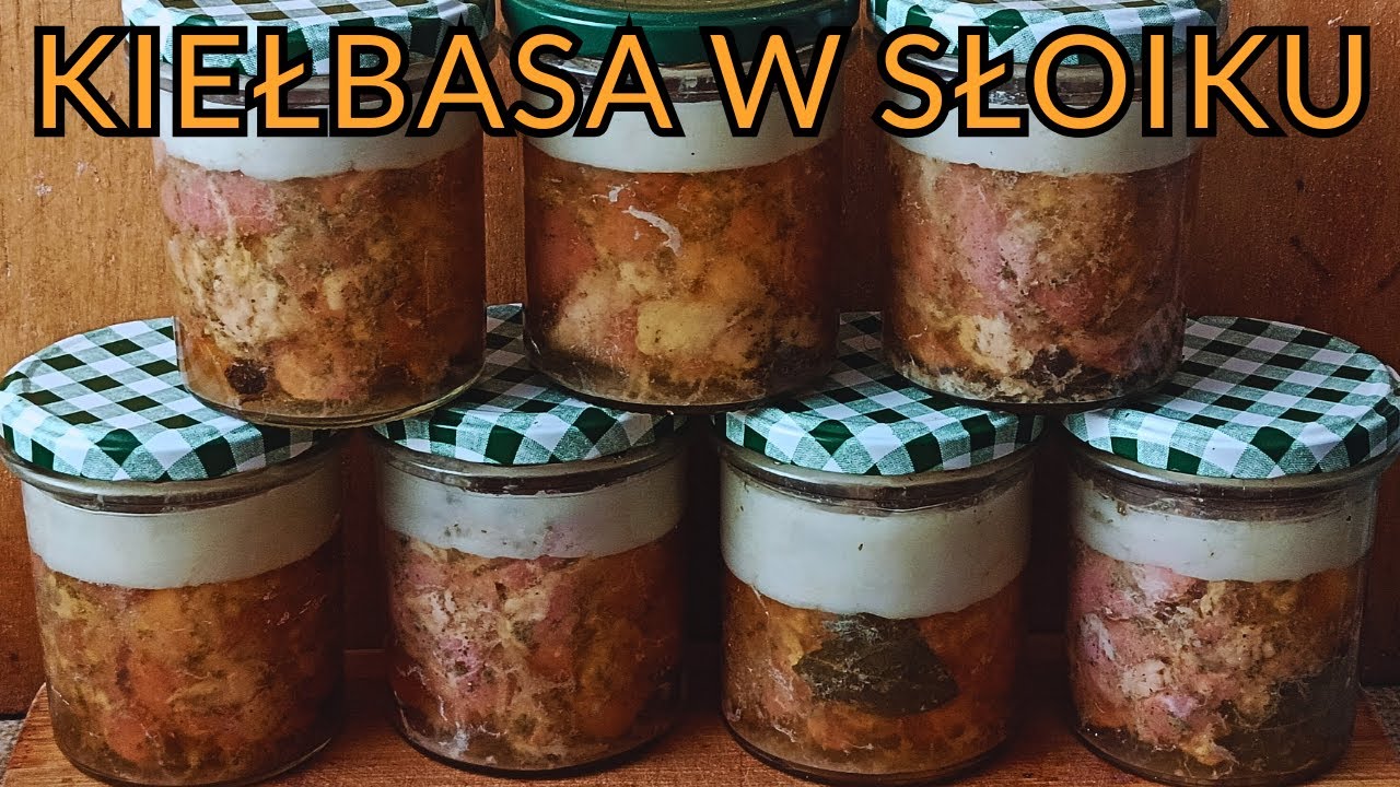 KARKÓWKA ZE SŁOIKA Sekret Na Pyszną Słoikówkę Preppersa.Sausage From a Jar.