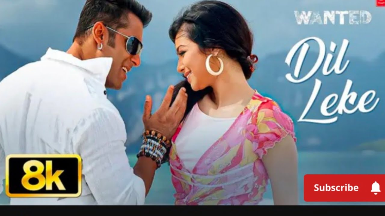 Dil Leke -Video Song |Shaan, ShreyaGhoshal |Wanted |Salman Khan, AyeshaTakia