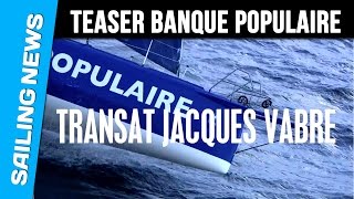 Teaser Transat - IMOCA Banque Pop