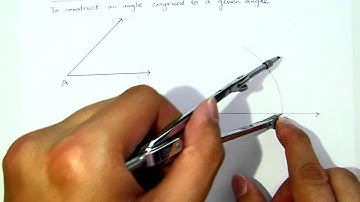 Construction 03: Constructing Congruent Angles
