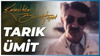 TARIK ÜMİT KİMDİR? / Devletin Karanlık Yüzü