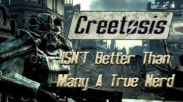 Creetosis ISN’T Better Than Many A True Nerd (Part 2)
