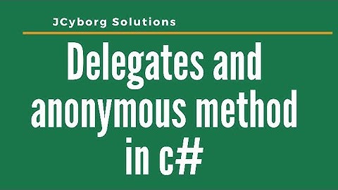 Delegates & Anonymous Method in C#
