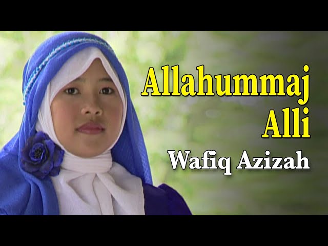 Wafiq Azizah - Allahumaj Alli (Official Music Video) | Sholawat Full Album class=