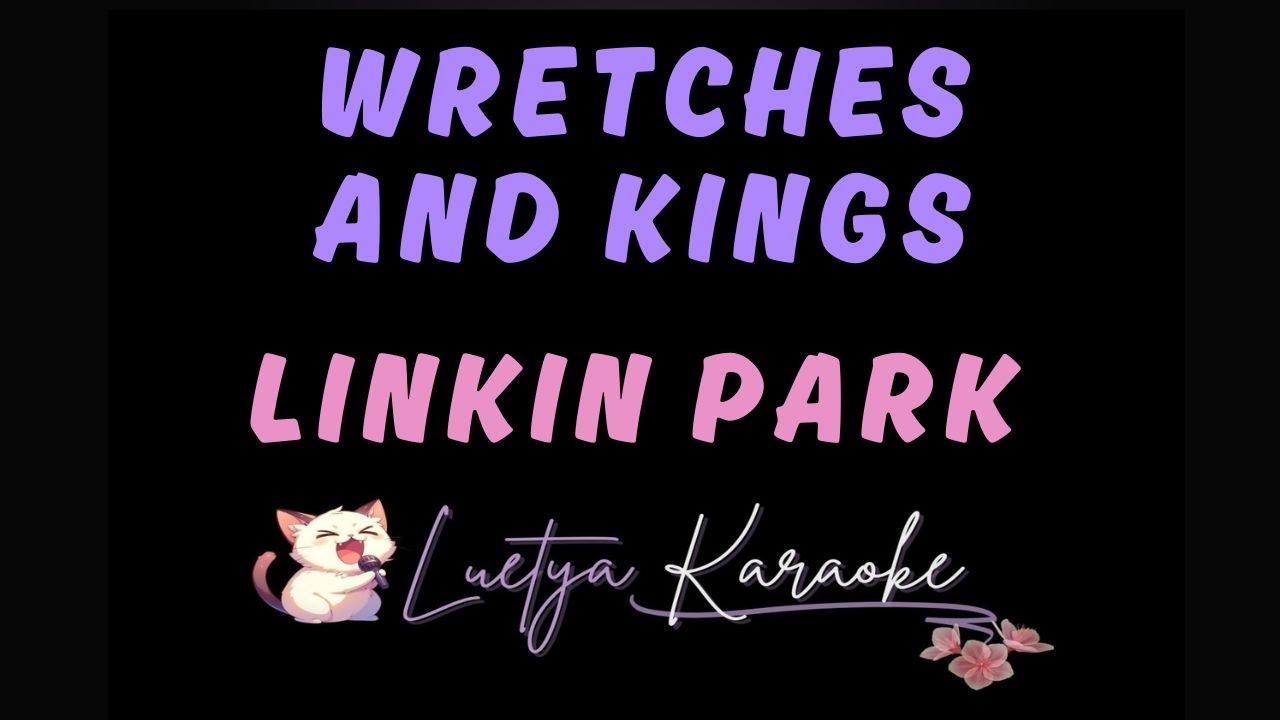 Wretches and Kings - Linkin Park (Karaoke)