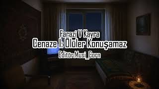 Farazi V Kayra - Cenaze I: Ölüler Konuşamaz - 