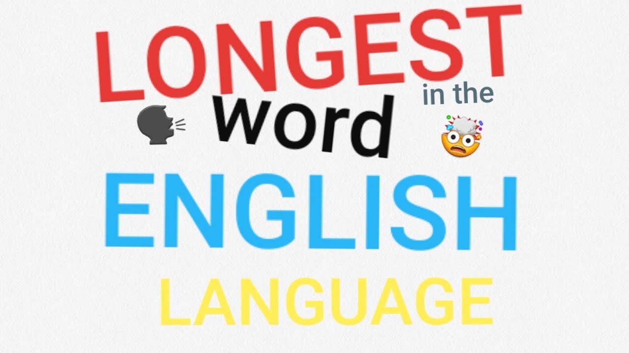 What is the longest word. Most longest English Word.