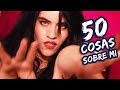 50 cosas sobre mi | Dama G