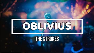 The Strokes - OBLIVIUS (Lyric Video)