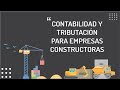 Contabilidad y Tributación para Empresas Constructoras - Grupo Edificad