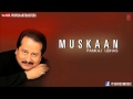 ☞ Wo Ban Sanwar Kar Chale Hein Ghar Se - Pankaj Udhas Hit Ghazals 'Muskaan' Album