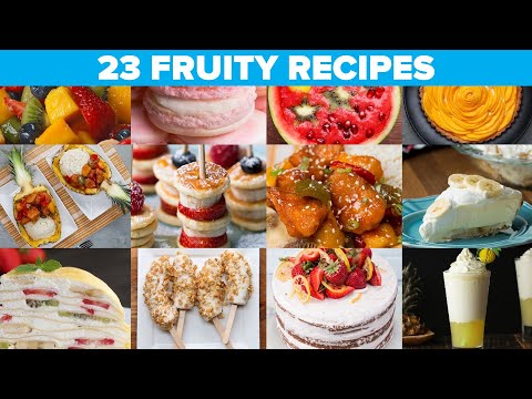 23 Recipes If You Love Fruits
