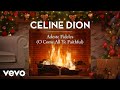 Céline Dion - Adeste Fideles (O Come All Ye Faithful) (Official These Are Special Times Yule Log)