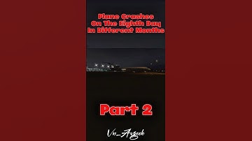 Plane Crashes On The Eighth Day In Different Months | Part 2 #aviation #edit #plane #crash #fyp #hi