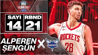 Alperen Şengün 14 Sayı, 21 Ribaund Houston Rockets X Charlotte Hornets
