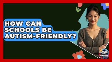 How Can Schools Be Autism-friendly? - Answers About Autism