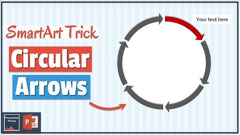 How to create Circular Arrows in PowerPoint using SmartArt