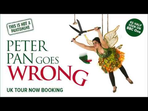 Peter Pan Goes Wrong - 2019 UK Tour!