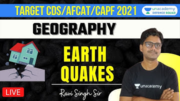 Earth Quakes | Target CDS/CAPF/AFCAT 2021 | By Ravi Sir