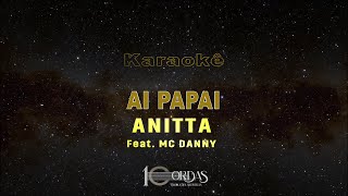 AI PAPAI - Anitta feat Mc Danny e Hitmaker (Karaokê Version)