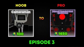 I Got Titan! | Noob To Pro Episode 3 | Skibidi Tower Defense