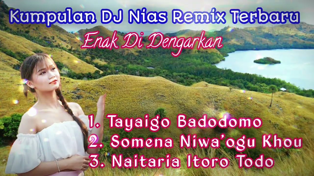 Kumpulan DJ  Nias ~ Tayaigo Badodomo √ Enak Di Dengar// Update terbaru