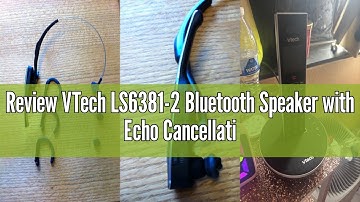 Review VTech LS6381-2 Bluetooth Speaker with Echo Cancellation, Noise Reduction, Music Streaming, PC