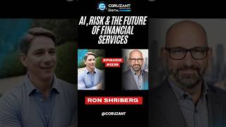 Ron Shriberg on AI, Risk & the Future of Financial Services | Ep 1235