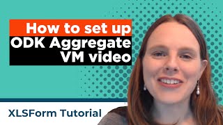 Set up ODK Aggregate VM video