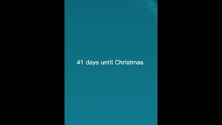 41 days until Christmas